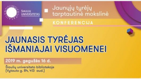 Šiaulių universitetas kviečia į jaunųjų tyrėjų tarptautinę mokslinę konferenciją „Jaunasis tyrėjas išmaniajai visuomenei“