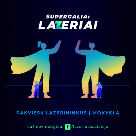 Projektas vyresniųjų klasių mokiniams | SUPERGALIA: LAZERIAI