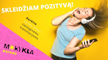 Paroda „Mokykla 2020“: skleidžiam pozityvą!