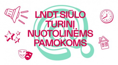 LNDT vėl siūlo nuotolines pamokas