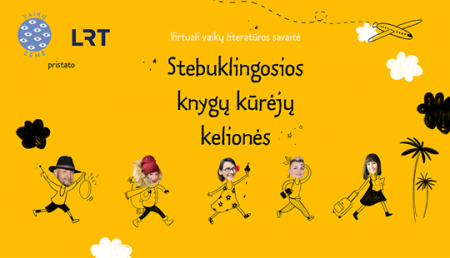 Virtuali vaikų literatūros savaitė 2022: stebuklingosios knygų kūrėjų kelionės